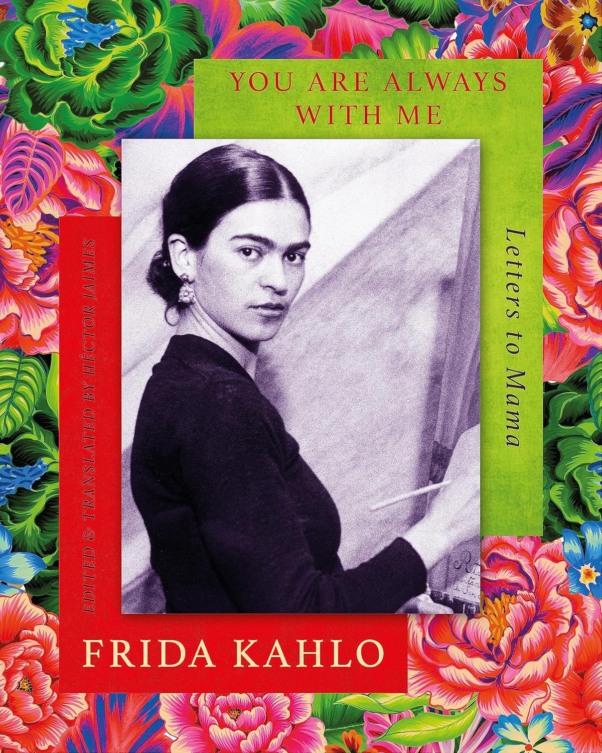 FRIDA KAHLO - YOU ARE ALWAYS WITH ME
