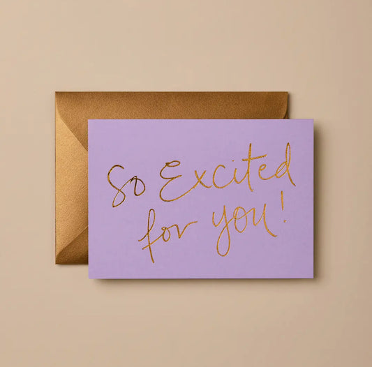 So excited for you card