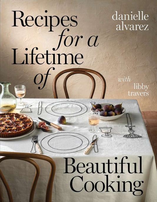 Recipes for a lifetime of Beautiful Cooking