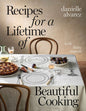 Recipes for a lifetime of Beautiful Cooking