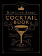 OFFICIAL DOWNTON ABBEY COCKTAIL BOOK