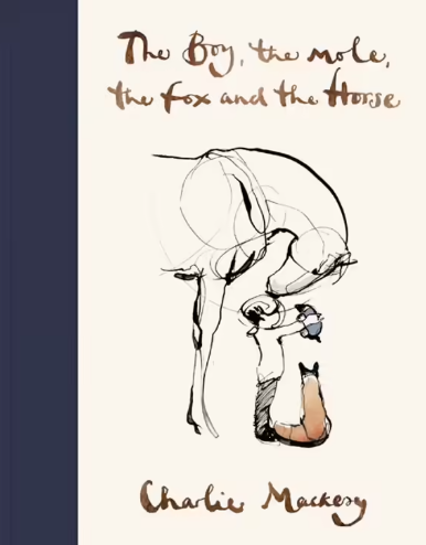 BOY, THE MOLE, THE FOX AND THE HORSE