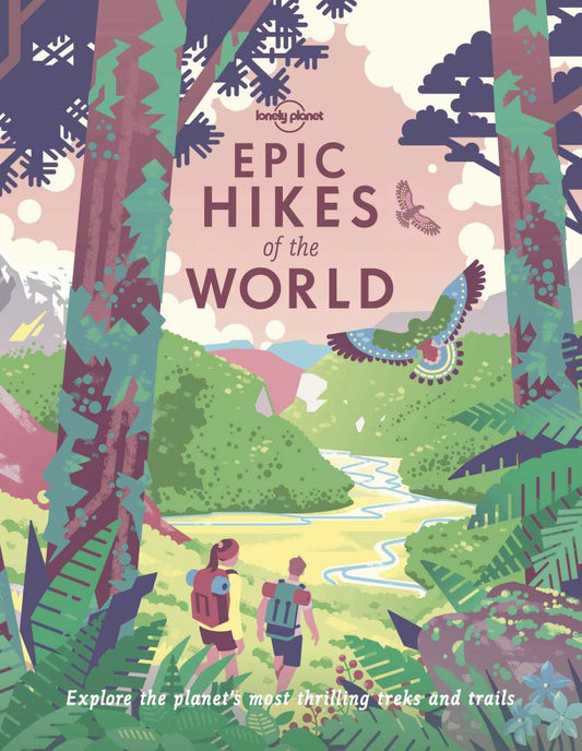 LONELY PLANET - EPIC HIKES OF THE WORLD