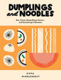 Dumplings + Noodles