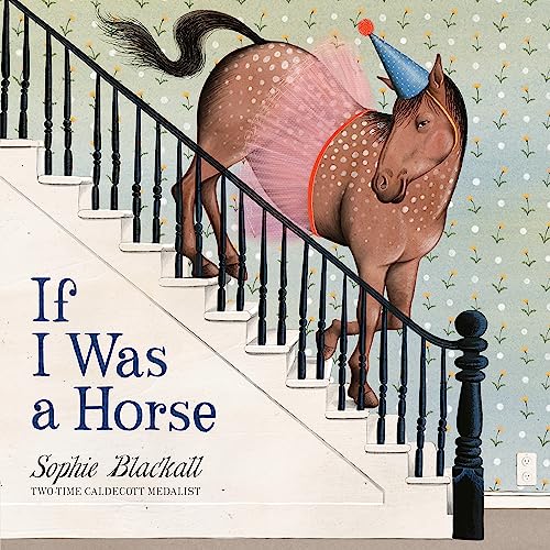 If I was A Horse